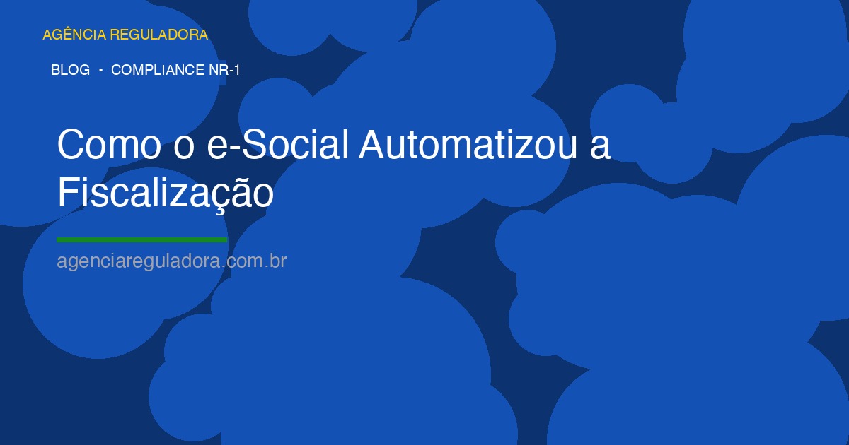 Como o e-Social Automatizou a Fiscalização e por que sua Documentação Precisa Estar Impecável