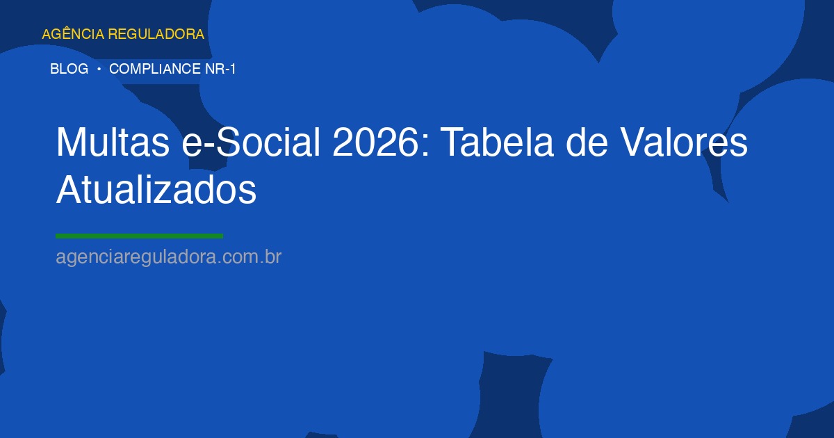 Multas e-Social 2026: Tabela de Valores Atualizados para Infrações de SST