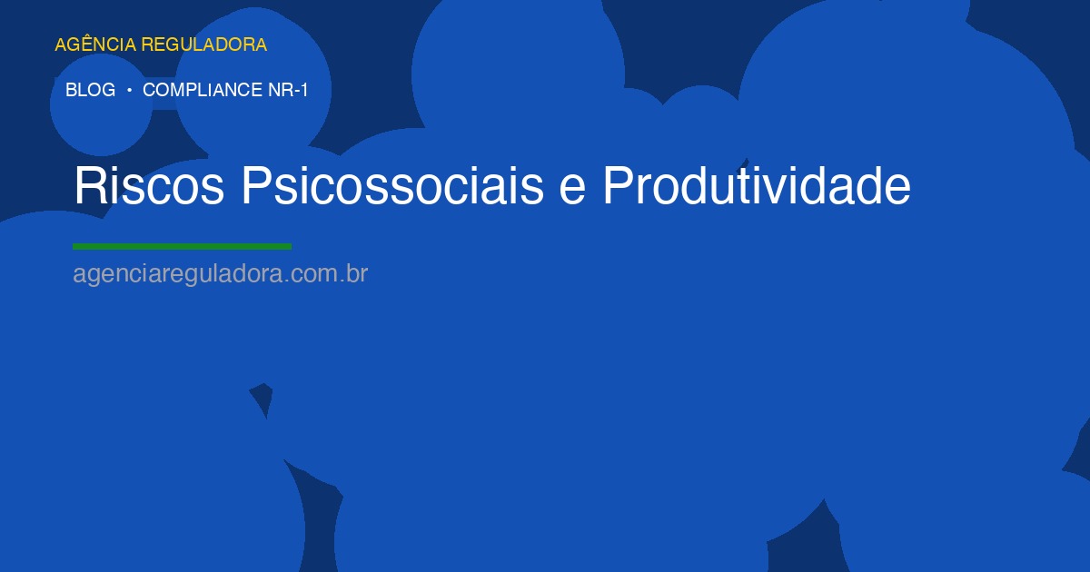 Riscos Psicossociais e Produtividade: O Impacto Financeiro Ignorado pelas Empresas